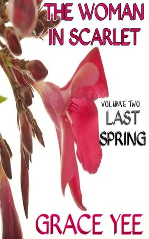 Read The Women in Scarlet - Volume 2 - Last Spring - Grace Yee | PDF
