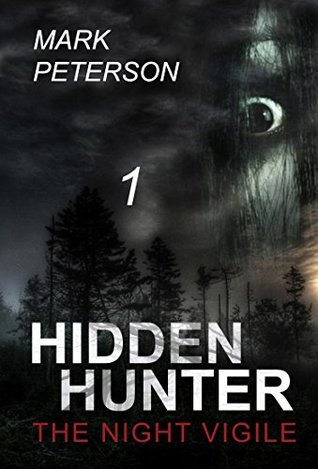 Read Online Mystery : Hidden - The night Vigil: (Hidden hunter, Mystery, Suspense, Thriller, Suspense Crime Thriller) (ADDITIONAL BOOK INCLUDED ) (Suspense Thriller Mystery: Hidden Hunter 1) - Mark Peterson | ePub