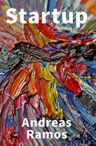 Full Download Startup: How to Build Your Silicon Valley Seed Startup - Andreas Ramos | PDF