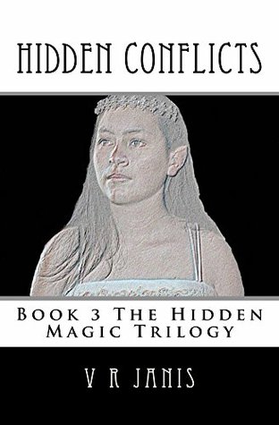 Full Download Hidden Conflicts (The Hidden Magic Trilogy Book 3) - VR Janis file in ePub