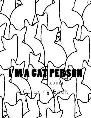 Read Online I'm Sorry I'm A Cat Person: Adult Coloring Book - Adult Coloring file in PDF