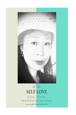 Read Online Self-Love: The Greatest Love of All: Wake Up to the Consciousness of Self-Love - Wei Chen file in PDF