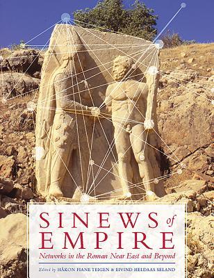 Read Sinews of Empire: Networks in the Roman Near East and Beyond - Eivind Seland file in ePub