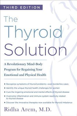 Download The Thyroid Solution (Third Edition): A Revolutionary Mind-Body Program for Regaining Your Emotional and Physical Health - Ridha Arem file in ePub