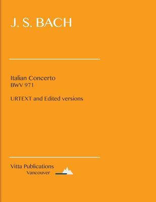 Full Download Italian Concerto BWV 971: Edited and URTEXT versions - Johann Sebastian Bach | PDF