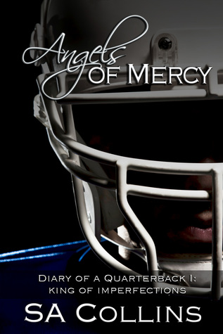 Read Diary of a Quarterback - Part I: King of Imperfections - S.A. Collins file in ePub