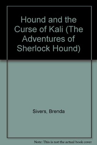 Read Online Hound and the Curse of Kali (The Adventures of Sherlock Hound) - Brenda Sivers file in ePub