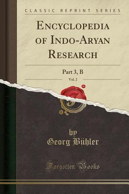 Read Encyclopedia of Indo-Aryan Research, Vol. 2: Part 3, B (Classic Reprint) - E J Rapson file in ePub