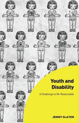 Read Youth and Disability: A Challenge to MR Reasonable - Jenny Slater | ePub