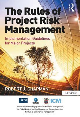 Read The Rules of Project Risk Management: Implementation Guidelines for Major Projects - Robert James Chapman file in ePub