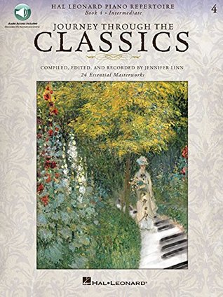 Download Journey Through the Classics: Book 4 Intermediate: Hal Leonard Piano Repertoire - Hal Leonard Publishing Company | PDF