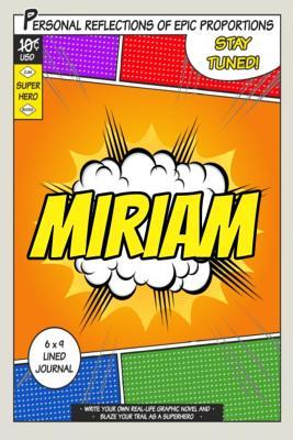 Read Online Superhero Miriam: A 6 X 9 Lined Journal Notebook -  | PDF