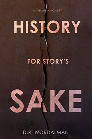 Read Online History for story's sake: Story of invented history - D.R. Wordalman Wordalman file in PDF