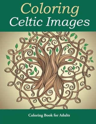 Download Coloring Celtic Images: Coloring Book for Adults - My Day Books | PDF