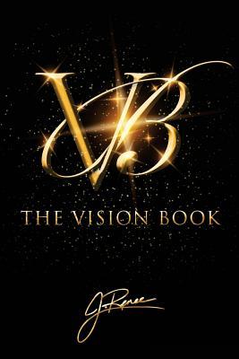 Read The Vision Book: A Year Long Planner That Will Help You Reach Your Goals and Create the Life You Want. - J Renee | ePub