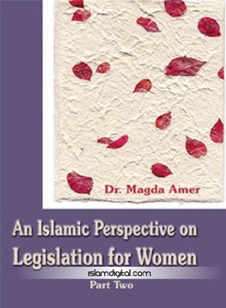 Read Online An Islamic Perspective on Legislation for Women Part II - Dr Magdah Amer file in ePub