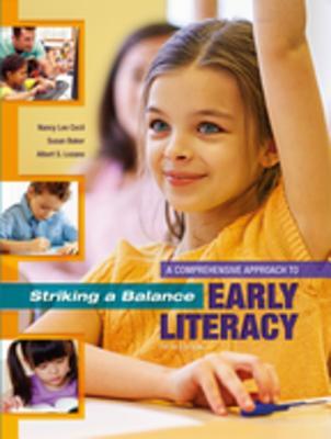 Full Download Striking a Balance: A Comprehensive Approach to Early Literacy: A Comprehensive Approach to Early Literacy - Nancy Lee Cecil | PDF