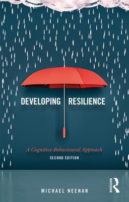 Download Developing Resilience: A Cognitive-Behavioural Approach - Michael Neenan | PDF