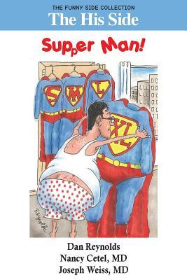Read Online The His Side: Supper Man!: The Funny Side Collection - Dan Reynolds file in ePub
