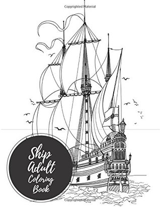 Download Ships Adult Coloring Book: Large Stress Relieving, Relaxing Coloring Book For Grownups, Men, & Women. Easy, Moderate & Intricate One Sided Designs & Patterns For Leisure & Relaxation. - Insignia Coloring Books | ePub