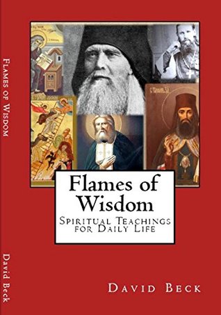 Read Online Flames of Wisdom: Spiritual Teachings for Daily Life - David Beck file in PDF