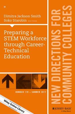 Read Preparing a Stem Workforce Through Career-Technical Education: New Directions for Community Colleges, Number 178 - Dimitra Jackson Smith file in ePub