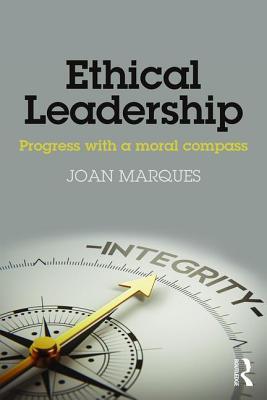 Download Ethical Leadership: Progress with a Moral Compass - Joan Marques file in PDF
