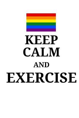 Download Keep Calm and Exercise - Fitness Log / Meal Tracker: (6 X 9) Exercise Journal, 90 Pages, Durable Matte Cover - Workout Log | PDF