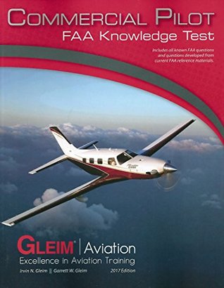 Read Online 2017 Commercial Pilot FAA Knowledge Test Book - Irvin N. Gleim | PDF
