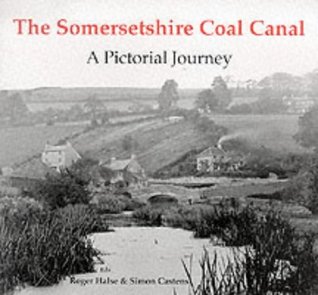 Read Online The Somersetshire Coal Canal: A Pictorial Journey - Roger Halse | ePub