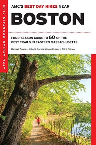 Read AMC's Best Day Hikes Near Boston: Four-Season Guide to 60 of the Best Trails in Eastern Massachusetts - Michael J. Tougias | ePub
