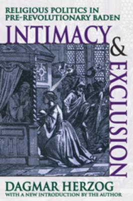 Read Intimacy and Exclusion: Religious Politics in Pre-Revolutionary Baden - Dagmar Herzog | PDF