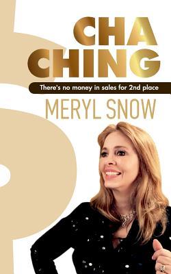 Download Cha Ching: There Is No Money in Sales for 2nd Place - Meryl Snow | ePub