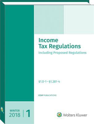 Read Income Tax Regulations (Winter 2018 Edition), December 2017 - CCH Tax Law Editors | PDF