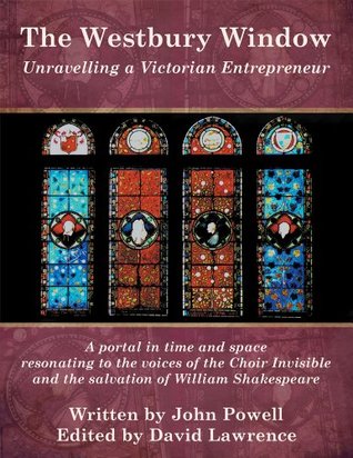 Read The Westbury Window: Unravelling a Victorian Entrepreneur - John Powell III file in PDF