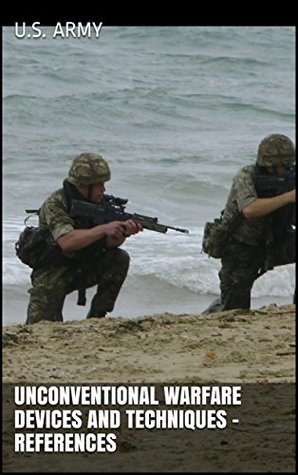 Download Unconventional Warfare Devices and Techniques - References - U.S. Department of the Army | PDF