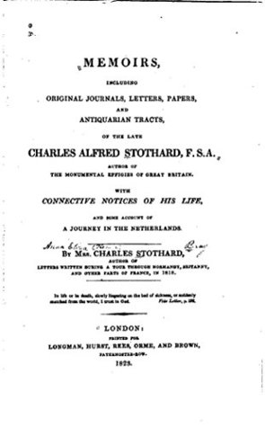 Download Memoirs, Including Original Journals, Letters, Papers, and Antiquarian Tracts - Mrs Charles Stothard | PDF
