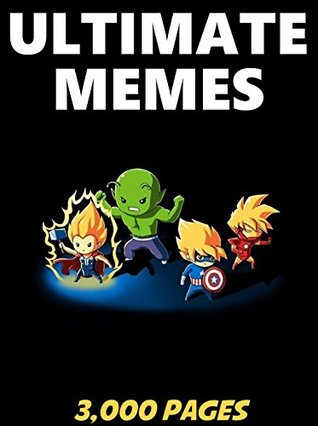Download MEMES: Ultimate Memes & Jokes 2017 – Memes of September Book 13 - Funniest Memes on the Planet : Funny Memes 2017, Dank Memes, Memes For Kids, Memes Free, Memes xl, Pikachu Books, Roasts - Morgan Memesfreeman | PDF