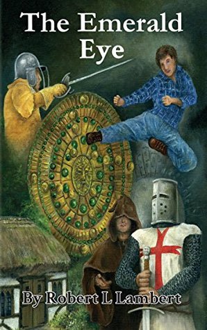 Read The Emerald Eye: Travelling in Time is Endless - Rob Lambert file in ePub