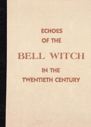 Download Echos Of The Bell Witch In The Twentieth Century - H.C Brehm | PDF
