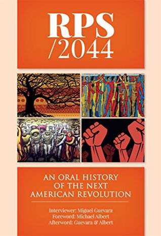 Read RPS / 2044: An Oral History of the next American Revolution - Michael Albert file in ePub