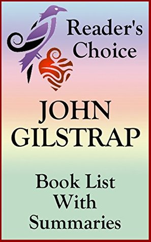 Read Online JOHN GILSTRAP BOOKS CHECKLIST IN SERIES ORDER WITH SUMMARIES - UPDATED 2017: SUMMARIES, CHECKLIST AND ORDERING INFORMATION FOR ALL JOHN GILSTRAP NOVELS AND SHORT STORIES (Book List With Summaries) - Book Maven | PDF