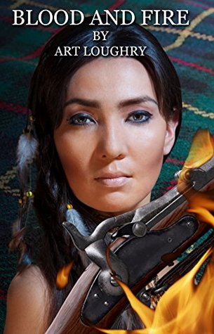 Full Download Blood and Fire: Your Land is My Land (Creation of America Book 2) - Art Loughry file in ePub