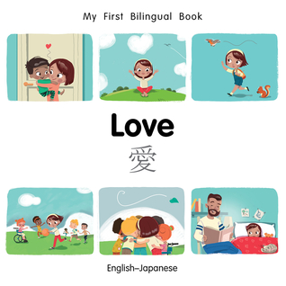 Read Online My First Bilingual Book–Love (English–Japanese) - Milet Publishing file in PDF