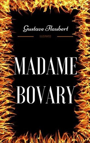 Full Download Madame Bovary: By Gustave Flaubert : Illustrated - Gustave Flaubert | ePub