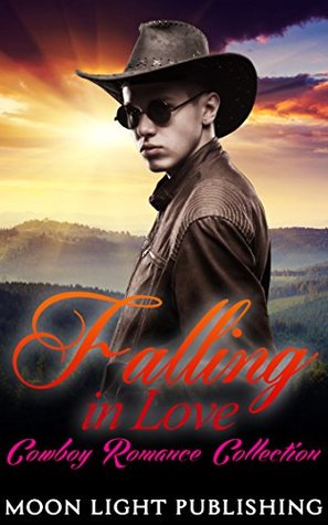 Read ROMANCE COLLECTION: FALLING IN LOVE (Cowboy Collection Adult Western Young Adult Romance New) (FREE GIFT and FREE BONUS BOOK INCLUDED) - Moon Light Publishing file in ePub