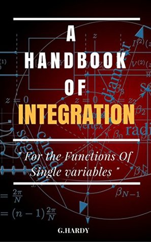 Full Download A Handbook Of Integration: For The Functions of Single Variables - G Hardy file in ePub