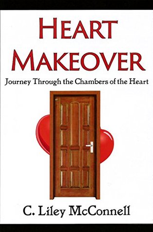Download Heart Makover: Journey Through the Chambers of the Heart - Liley McConnell file in ePub