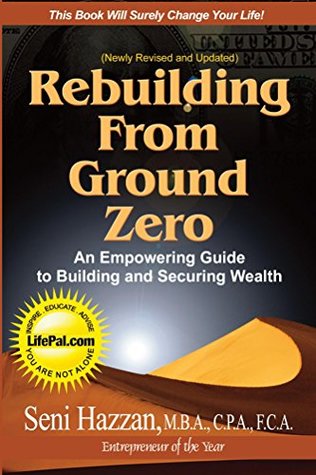 Read Rebuilding From Ground Zero: An Empowering Guide to Building and Securing Wealth - Seni Hazzan file in PDF
