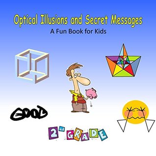 Read Optical Illusions and Secret Messages (2nd grade) - C. Mahoney file in PDF